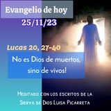 Día 25-11-23 Meditacion del Evangelio con los escritos de la Sierva de Dios Luisa Piccarreta