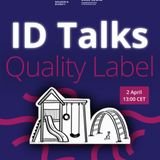 ID Talks Quality Label