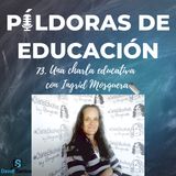 PDE73 - Una charla educativa con Ingrid Mosquera