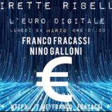 Franco #FRACASSI: DIRETTE RIBELLI " L’EURO DIGITALE "