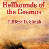 Hellhounds of the Cosmos by Clifford D. Simak | Full Audiobook | Audiobook Time