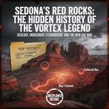 Sedona’s Red Rocks: The Hidden History of the Vortex Legend
