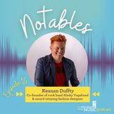 Notables - Ep 16: Keanan Duffty
