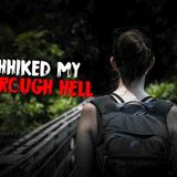 I Hitchhiked My Way Through Hell _ Scary Stories