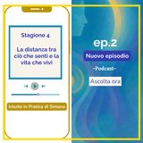 La distanza tra ciò che senti e la vita che vivi