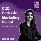 020. Los mejores hacks de Marketing Digital | Madeca Palacios