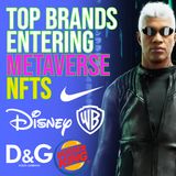 391. Top Brands Entering The NFT Metaverse