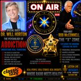 Rob McConnell Interviews - DR. WILL HORTON - The Psychology of Addiction