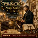 The Civilisation of the Renaissance in Italy Vol. 1 Part 2 | Jacob Burckhardt | Renaissance History Audiobook 1 Part 2