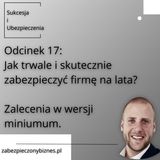 SiU 17: Jak trwale i skutecznie zabezpieczyć firmę na lata? 6 zaleceń.