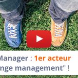 #170 - Manager : 1er acteur du "change management" !
