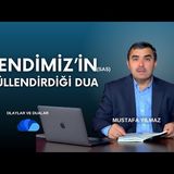 PEYGAMBER EFENDİMİZ(SAS)'İN ÖDÜLLENDİRDİĞİ DUA - OLAYLAR VE DUALAR - MUSTAFA YILMAZ