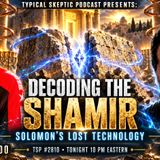 Decoding the Shamir of Solomon, Crystals, Live Readings - Ra Castaldo - Typical Skeptic # 2810