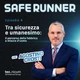 Ep.4 Tra sicurezza e umanesimo, il percorso della fabbrica a misura d’uomo