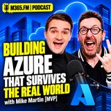 Building Azure That Survives the Real World — with Mike Martin [MVP]