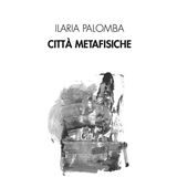 Ilaria Palomba "Città metafisiche"