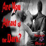 Are You Afraid of the Dark? | Podcast