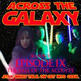 The Fall Of The Acolyte (Across The Galaxy - Episode 2.09)