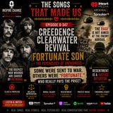 8-347 | The Songs That Made Us CCR’s Fortunate Son & The Psychology of Unfairness