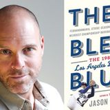 Books on Sports: Guest Jason Turbow, "They Bled Blue: Fernandomania, Strike-Season Mayhem, and the Weirdest Championship Baseball Ever Seen"