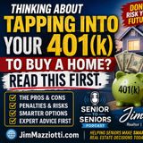 ARE YOU THINKING ABOUT TAPPING INTO YOUR 401(k) TO BUY A HOME?