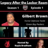 S1:EP1--Gilbert Brown, Former Defensive Tackle