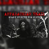 10 Hikers Heard Something Watching Them on Appalachian Trails | Horror Stories