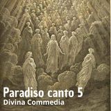 Dante Alighieri - La Divina Commedia - Canto 5 Paradiso