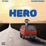 Aguero Banks – Hero Ft. Phyno