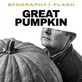 The Great Pumkin - Audio Biography