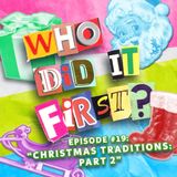 Christmas Part 2 - Santa - Episode 19 - Who Did It First?