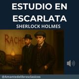 Sherlock Holmes – Estudio en escarlata (Parte 1)