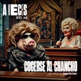 Ep. 32 / Cogerse al chancho