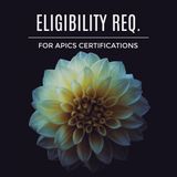 Eligibility for APICS Certifications