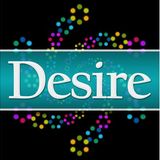Desire And The Things It Will Make You Do