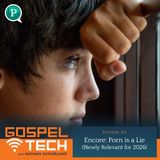 Encore: Porn is a Lie (Newly Relevant for 2026)