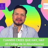 #300 CUANDO CREES QUE HAY SUFICIENTE, LO HAY  (El Código de la Abundancia) Podcast