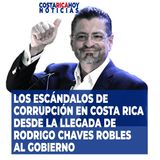 Los escándalos de corrupción en Costa Rica desde la llegada de Rodrigo Chaves Robles