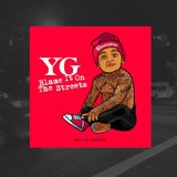24: Blame it On The Streets (YG) + BLADE: The Series
