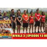 MTV Challenge RHAPup | Rivals 3 Episode 13 Recap Podcast