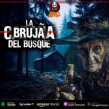 La Bruja del bosque | Relato de terror