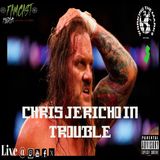 Chris Jericho in Trouble?