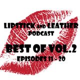 The Best of Lipstick and Leather podcast Volume 2 - Episodes 11 - 20
