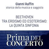 Beethoven tra eroismo e esoterismo: la Quinta Sinfonia - Gianni Ruffin