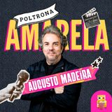 POLTRONA AMARELA #03 - Augusto Madeira e o Cavalo de Tróia 'Dark Horse'