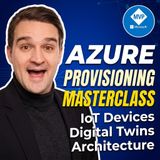 Digital Twins on Azure: What Should You Actually Model?