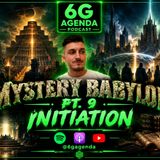 #173: Mystery Babylon Revisited Pt. 9 Initiation