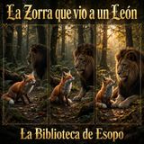 010 - La zorra que vio a un león Audiolibro - Esopo