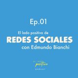 Ep. 01 - Redes sociales con Edmundo Bianchi