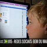 Café Brasil 815 - Redes sociais_bem ou mal